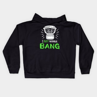 I Just Wanna Bang Car Audio Technician Kids Hoodie